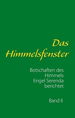 Das Himmelsfenster: Botschaften des Himmels