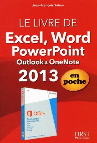 Le livre de Excel, Word, PowerPoint, Outlook & OneNote 2013 : en poche