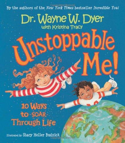 Unstoppable Me: 10 Ways to Soar Through Life