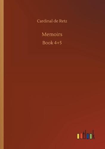 Memoirs: Book 4+5