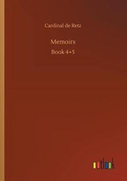 Memoirs: Book 4+5