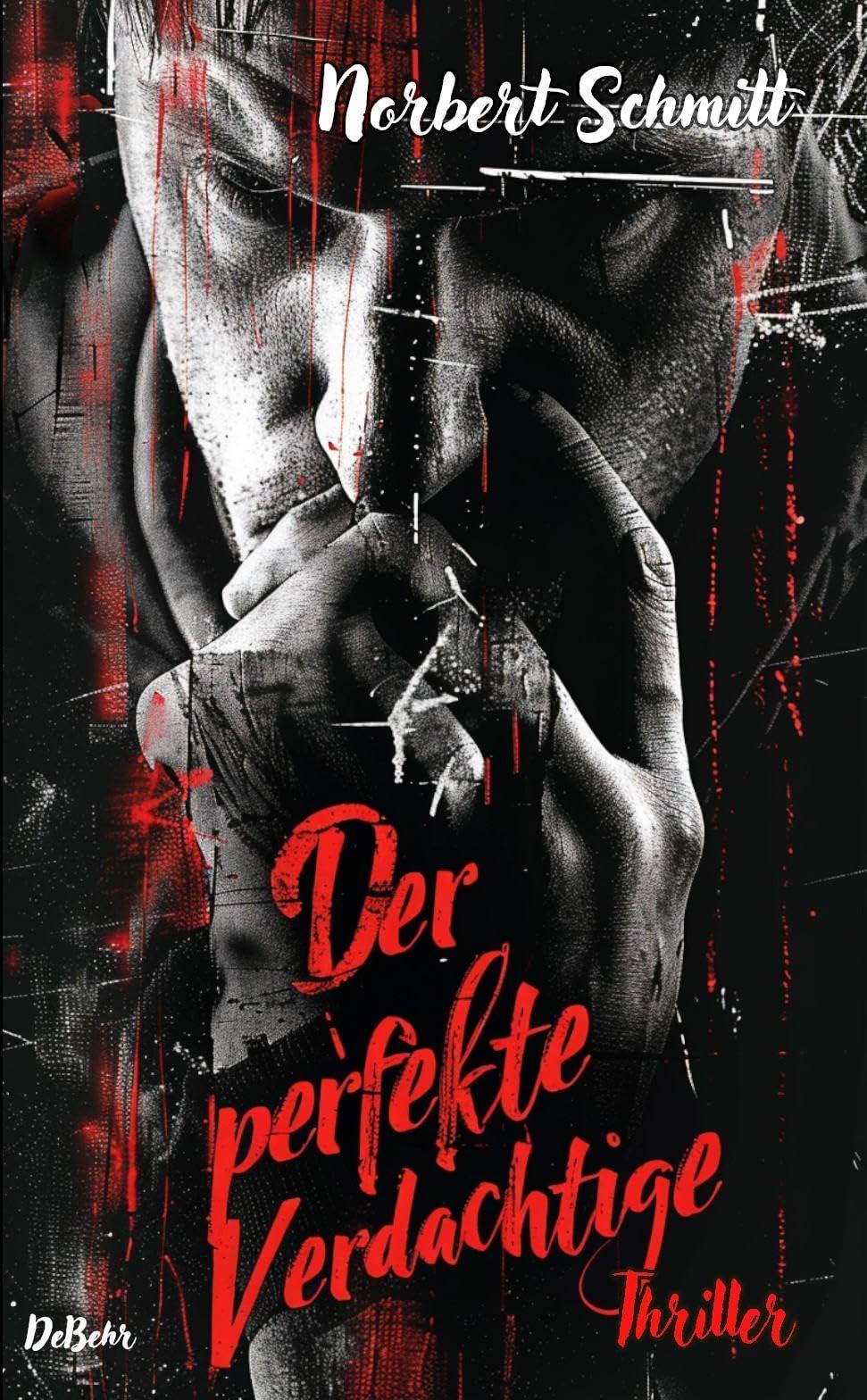 Der perfekte Verdächtige - Thriller