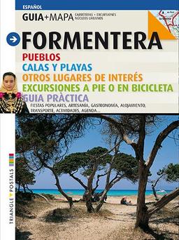 Formentera : pueblos, calas y playas, otros lugares de interés, excursiones a pié o en bicicleta : guía práctica. (Guia & Mapa)