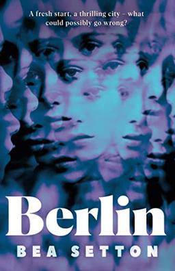 Berlin: The dazzling, darkly funny debut that surprises at every turn