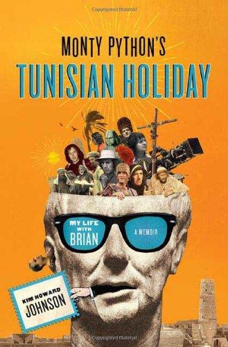 Monty Python's Tunisian Holiday: My Life with Brian