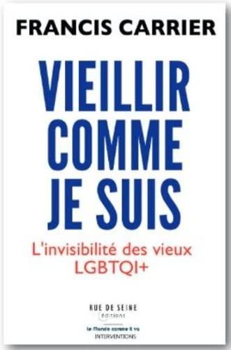 Vieillir comme je suis : l'invisibilité des vieux LGBTQI+