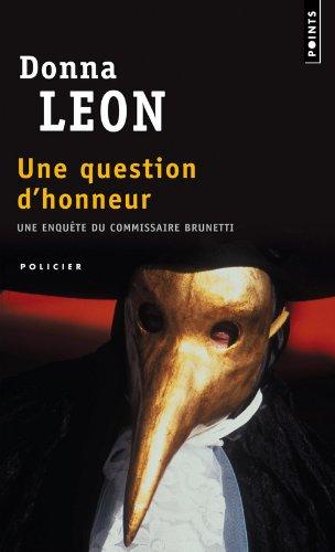 Une enquête du commissaire Brunetti. Une question d'honneur