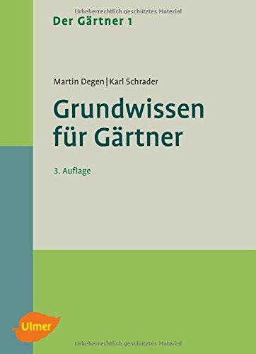 Der Gärtner 1. Grundwissen für Gärtner