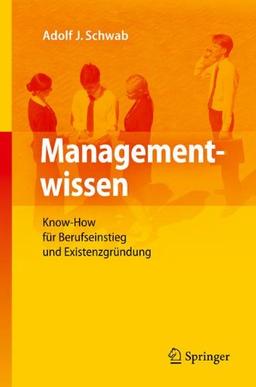 Managementwissen: Know-How für Berufseinstieg und Existenzgründung