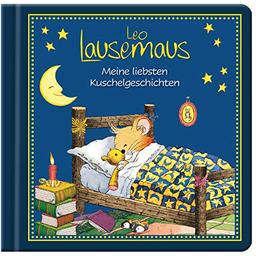 Leo Lausemaus - Meine liebsten Kuschelgeschichten: Kinderbuch mit Gute-Nacht-Geschichten zum Vorlesen für Kinder ab 2 Jahren