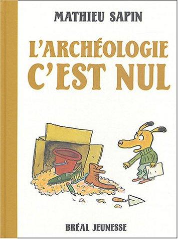 L'archéologie, c'est nul