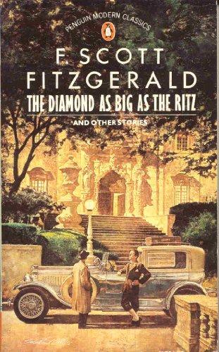 The Stories of F. Scott Fitzgerald,Vol. 1: The Cut-Glass Bowl;May Day;the Diamond As Big As the Ritz;the Rich Boy;Crazy Sunday;an Alcoholic Case;the Lees of Happiness (Modern Classics)