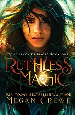 Ruthless Magic (Conspiracy of Magic, Band 1)