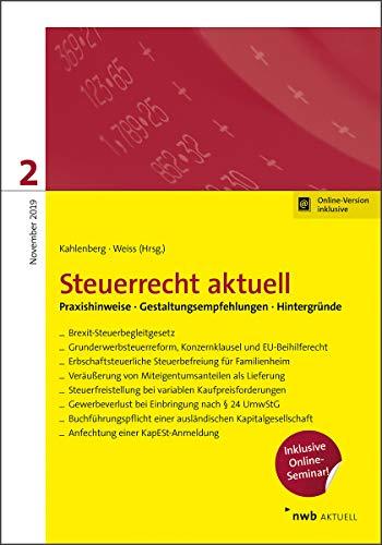 Steuerrecht aktuell 2/2019: Praxishinweise Gestaltungsempfehlungen Hintergründe