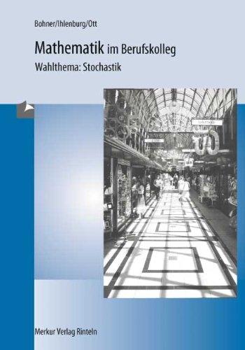 Mathematik im BK 2 - Wahlthema: Stochastik. Baden Württemberg: Berufskolleg. Lernplanbezug