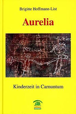 "Aurelia": Kinderzeit in Carnuntum