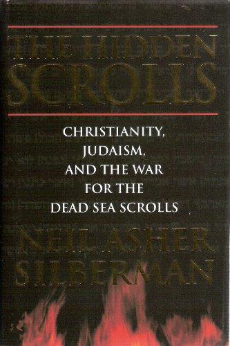 The Hidden Scrolls: Christianity, Judaism and the War for the Dead Sea Scrolls