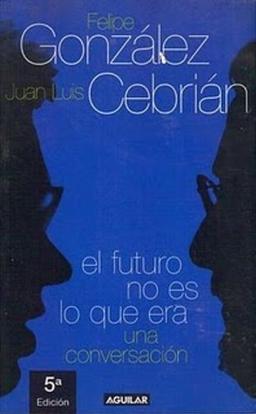 El Futuro No Es Lo Que Era = The Future is Not What It Used to Be (Punto De Lectura)