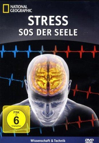 National Geographic - Stress: SOS der Seele