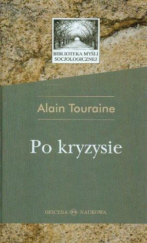 Po kryzysie (BIBLIOTEKA MYŚLI SOCJOLOGICZNEJ)