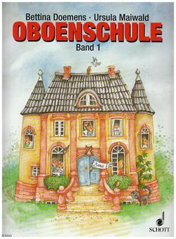 Oboenschule: Band 1. Oboe. Schülerheft.