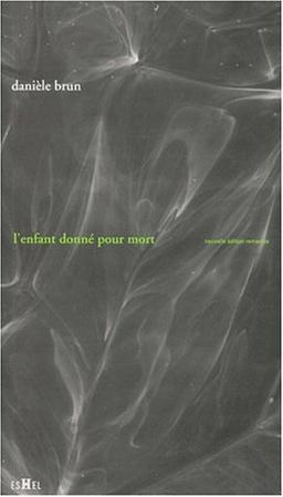 L'enfant donné pour mort : la pire des choses qui puisse arriver à une femme