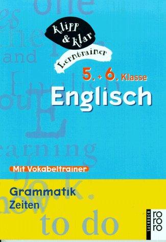 Englisch, 5. und 6. Klasse. Grammatik: Zeiten. Mit Vokabeltrainer.  (Lernmaterialien)