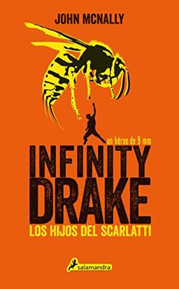 Infinity Drake 1: Los Hijos del Scarlatti (Colección Salamandra Middle Grade, Band 1)