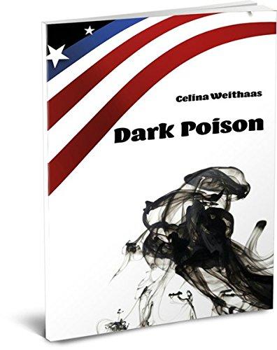 Dark Poison: Wer bist du, wenn du alles weißt? - Krimi, Agentin, Übernatürliches