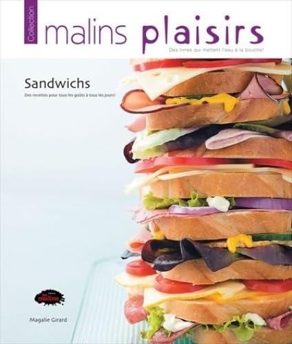 Sandwichs - des recettes pour tous les goûts à tous les jours