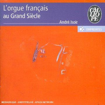 L'orgue Francais Au Grand Siecle