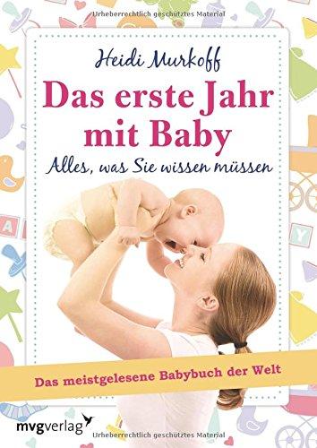 Das erste Jahr mit Baby: Alles, was Sie wissen müssen