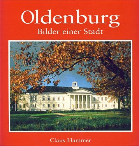 Oldenburg: Bilder einer Stadt