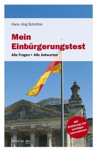 Mein Einbürgerungstest: Alle Fragen - Alle Antworten