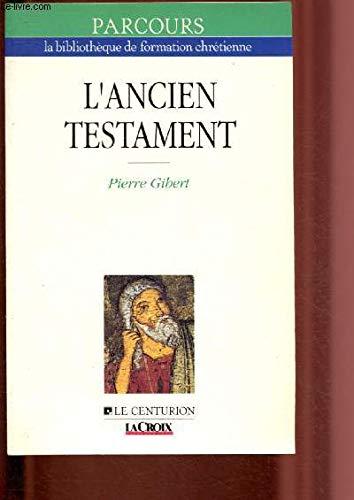 L'Ancien Testament : guide de lecture