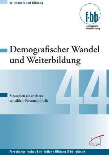 Demografischer Wandel und Weiterbildung: Strategien einer alterssensiblen Personalpolitik