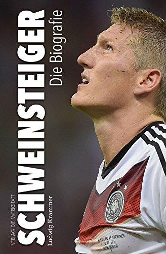 Schweinsteiger: Die Biografie