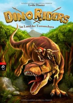 Dino Riders - Im Land der Terrorechsen: Band 1