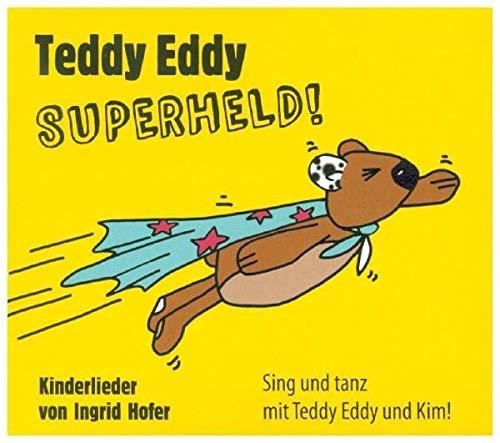 Teddy Eddy - Superheld: 18 Kinderlieder zum Mitsingen und Mittanzen für Kinder ab 2 Jahren