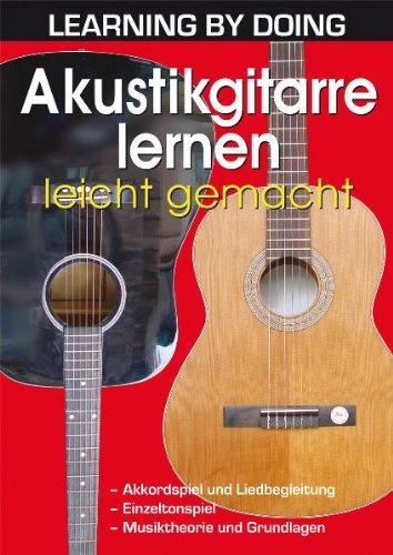 Learning by Doing: Akustikgitarre lernen leicht gemacht