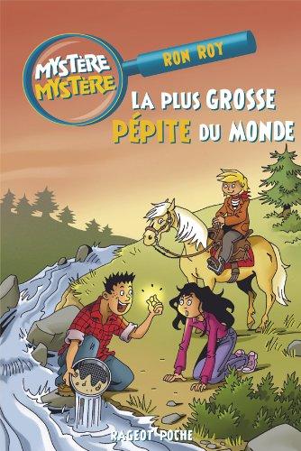 Mystère, mystère. Vol. 9. La plus grosse pépite du monde