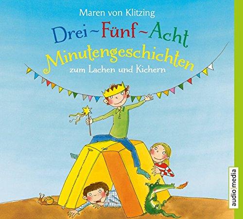 Drei-Fünf-Acht-Minutengeschichten zum Lachen und Kichern