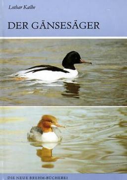 Der Gänsesäger. Mergus merganser