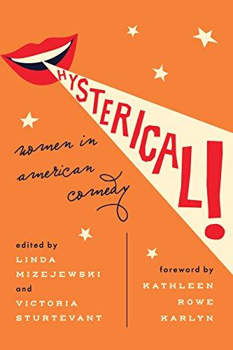 Hysterical!: Women in American Comedy