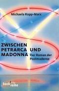 Zwischen Petrarca und Madonna: Der Roman der Postmoderne