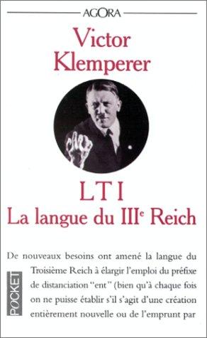 LTI, LA LANGUE DU TROISIEME REICH. Carnets d'un philologue (Agora)