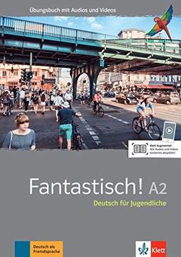 Fantastisch! A2: Deutsch für Jugendliche. Übungsbuch mit Audios und Videos