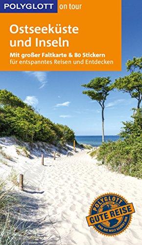 POLYGLOTT on tour Reiseführer Ostseeküste & Inseln: Mit großer Faltkarte und 80 Stickern