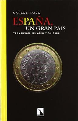 España, un gran país : transición, milagro y quiebra (Mayor, Band 402)