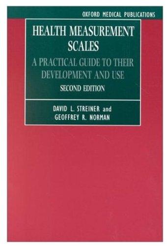 Health Measurement Scales: A Practical Guide to Their Development and Use (Oxford Medical Publications)